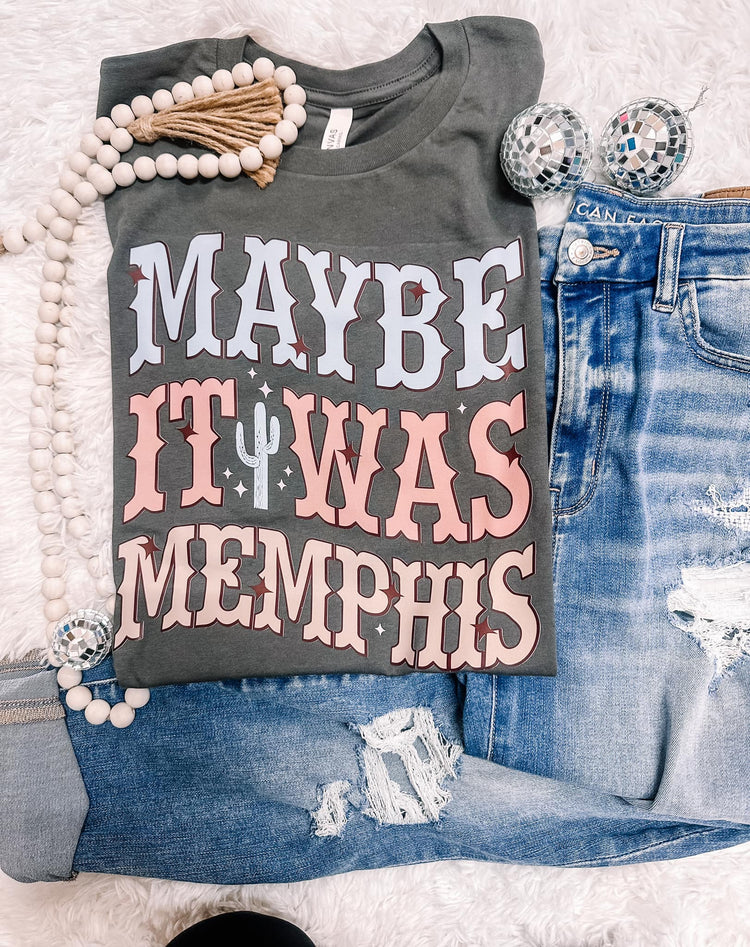 Maybe It Was Memphis Bella Canvas Graphic Tee