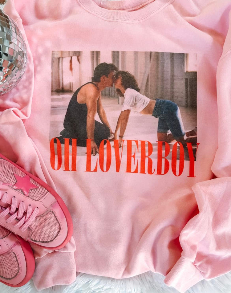 Oh Loverboy Sweatshirt
