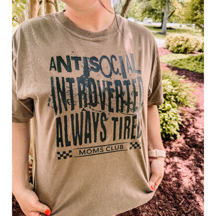 Antisocial Introverted Always Tired Moms Club Comfort Colors Graphic Tee