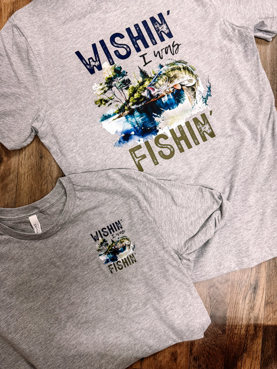 Wishin' I Was Fishin' Bella Canvas Graphic Tee