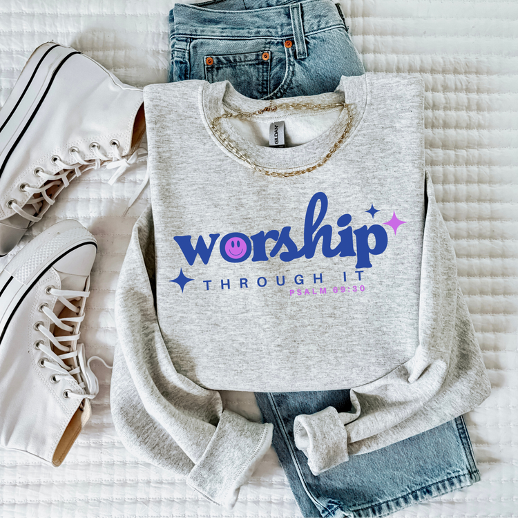 Worship Through It Trendy Faith Sweatshirt