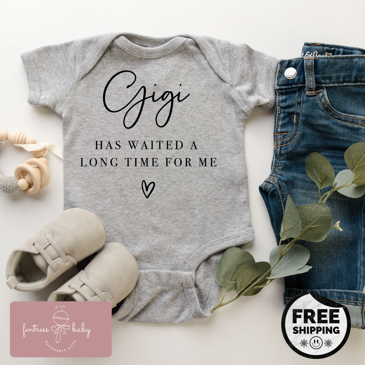 Gigi Has Waited A Long Time For Me Pregnancy Announcement Onesie