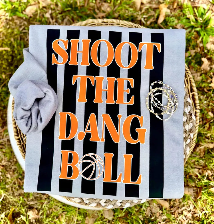 Shoot the Dang Ball Baskeball Sweatshirt