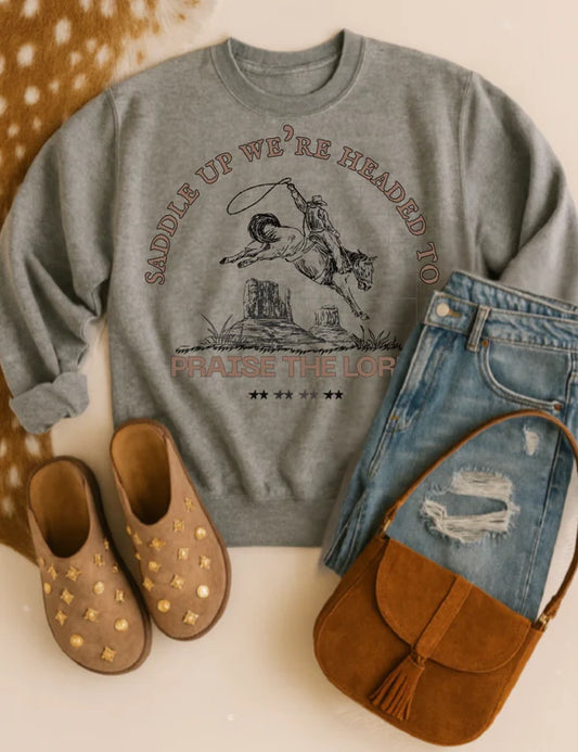 Saddle Up We're Headed to Praise the Lord Western Faith Sweatshirt