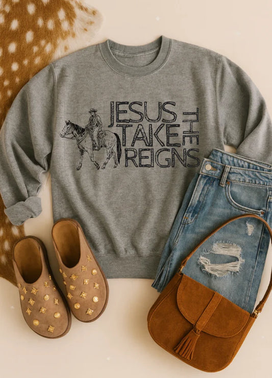 Jesus Take the Reigns Western Faith Sweatshirt