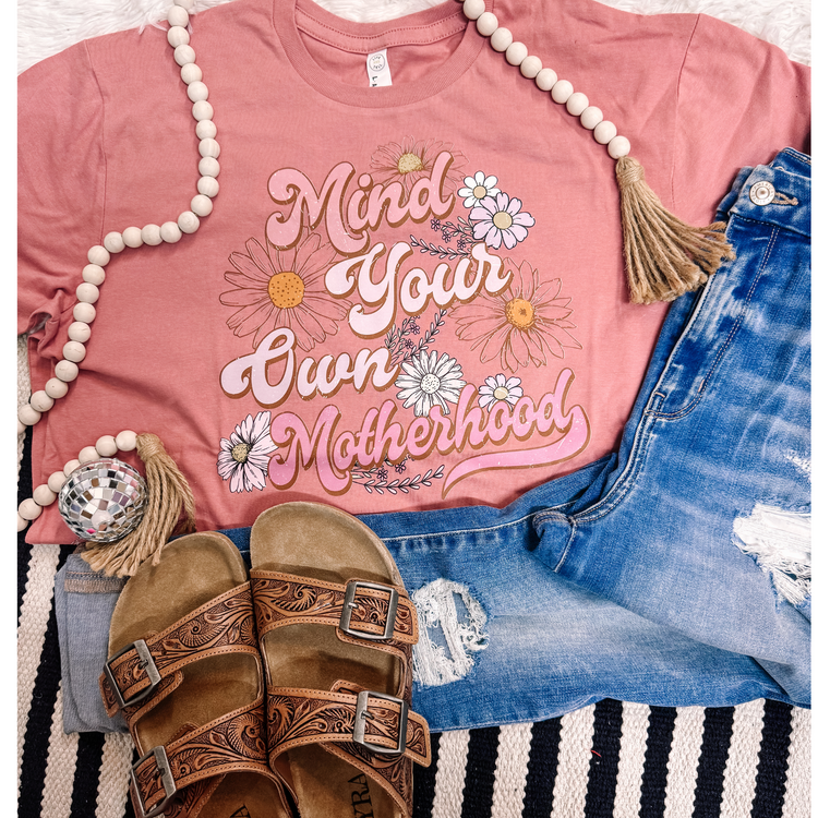 Mind Your Own Motherhood Bella Canvas Graphic Tee