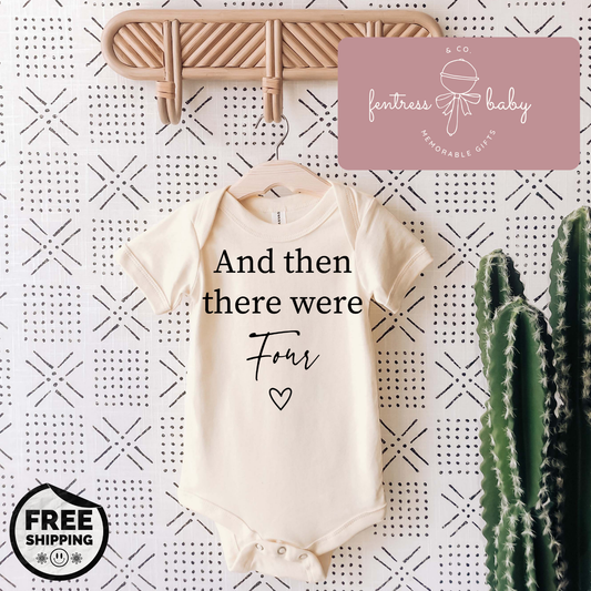 And Then There Were Four Pregnancy Announcement Onesie