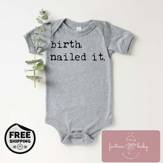 Birth. Nailed It. Pregnancy Announcement Onesie