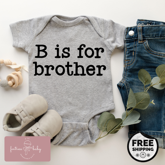 B Is For Brother Pregnancy Announcement Onesie