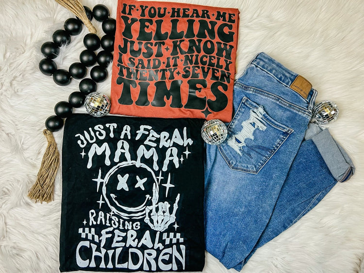 If You Hear Me Yelling/Feral Mama Bella Canvas Graphic Tee