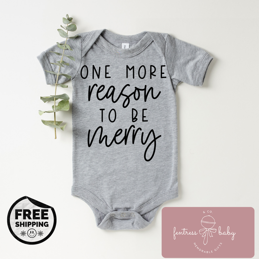 One More Reason To Be Merry Pregnancy Announcement Onesie
