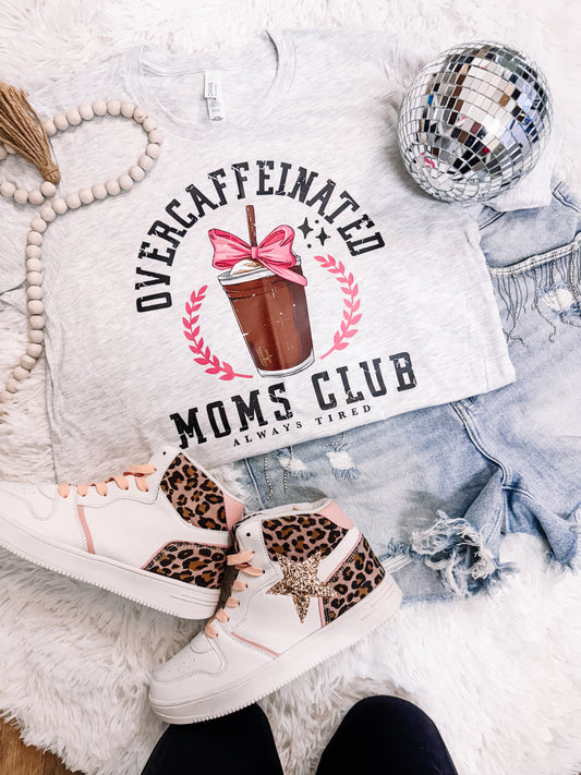 Overcaffeinated Moms Club Bella Canvas Graphic Tee